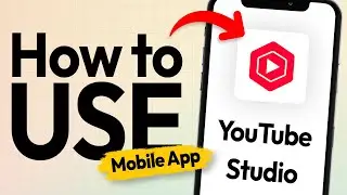 How to Use YouTube Studio Mobile App in 2026