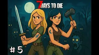7 Days Two Girl | Épisode 5 | Premiers vrais repas & préparation de la lune de sang