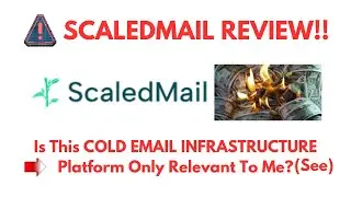 ScaledMail Review-Is This COLD EMAIL INFRASTRUCTURE Platform Only Relevant To Me?See?(Do not Use Yet