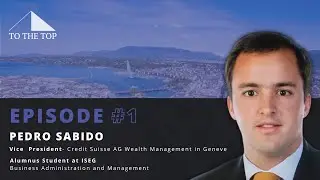 From ISEG to Geneve - To the Top with Pedro Sabido