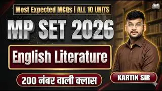MP SET 2025 | English Literature | all 10 units expected MCQS  | By Kartik Sir | Kartik Sir Official