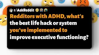 r/AskReddit | Пользователи Reddit с СДВГ, поделитесь своим лучшим лайфхаком для улучшения исполни...