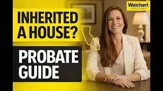 Probate Inherited homes We're here to help for California