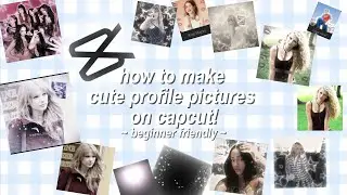 How to make cute profile pictures on capcut!  // beginner friendly // no pro // pfp tutorial // easy