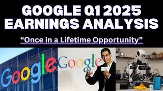 Google Q1 2025 Earnings Analysis | Incredible Value Opportunity!