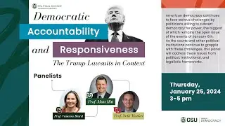 Democratic Accountability and Responsiveness: The Trump Lawsuits in Context, SD 480p