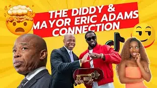 What's Trending?! The Diddy Mayor Eric Adams Connection