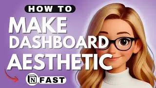 How to Make Your Notion Dashboard More Aesthetic - 2025