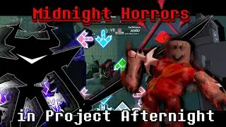 Midnight Horrors in Project Afternight! [4 Song Showcase & Others]