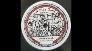 YI MAS GAN RECORDS &ldquo;EMPEROR MARCH