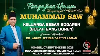 [LIVE ]  PERINGATAN MAULID NABI MUHAMMAD SAW | MASYARAKAT BLOK BOGAREN | JUNTIKEBON | 07 SEPT 2025