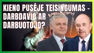 KIENO PUSĖJE TEISINGUMAS - DARBDAVIO AR DARBUOTOJO?