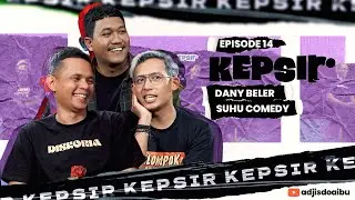 EPS 14 [KEPSIR] DANY BELER GURU COMEDY BANYAK KOMIKA