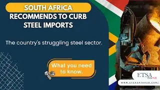 🪨South Africa suggestions to curb steel imports | ETSA Datahub