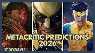 Video Game Metacritic Predictions 2026! | The Late Night Gamer Podcast