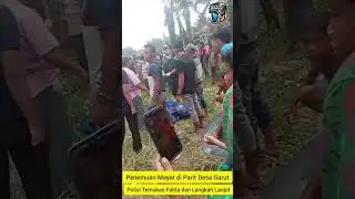 Penemuan Mayat di Parit Desa Garut, Polisi Temukan Fakta dan Langkah Lanjut