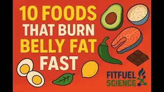 10 Foods That Burn Belly Fat Fast 🔥 | Science-Backed Weight Loss Tips