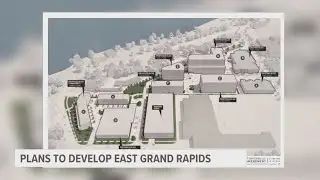 Plans to develop East Grand Rapids