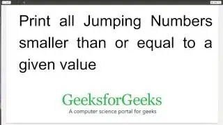 Print all Jumping Numbers smaller than or equal to a given value | GeeksforGeeks
