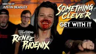 ll 'Get With It'   Something Clever Feat Renee Phoenix Lyrics