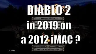 Diablo 2 MacOS ( 2019 ) iMac 2012