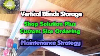 Vertical Blinds Storage Organizing Solution Plus Custom Size Ordering Maintenance Strategy