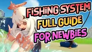 Fishing System Complete Guide | All Fishing Spots Location| |All NPC Locations| Genshin Impact