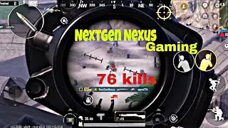 Trying 76 + kills NextGen Nexus Gaming 