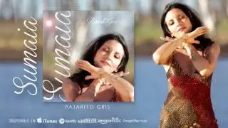 Sumaia - Pajarito Gris (Single Oficial).