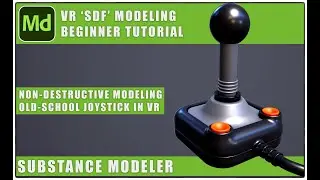 Substance Modeler VR Joystick Beginner Tutorial