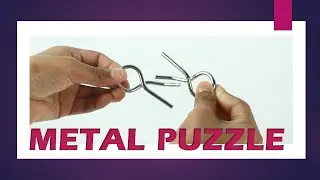How to solve Metal Puzzle | Brain Teaser | Brain Puzzle