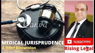 Medical Jurisprudence- Brief Discussion