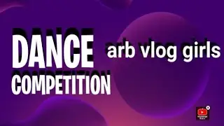 ARB VLOG GIRLS #ard dance competition 🩰🩰 wining 🏆🏆