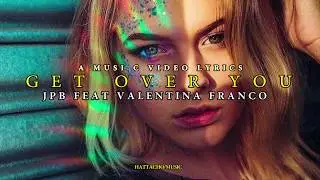 JPB - Get Over You (feat. Valentina Franco) [NCS Release] Unofficial Lyrics Video