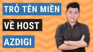 C&aacute;ch trỏ t&ecirc;n miền về hosting AZDIGI dễ d&agrave;ng