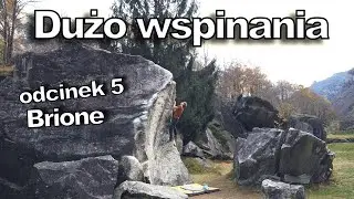 Brione 2022 ep.5 Dużo wspinania 6B-8A