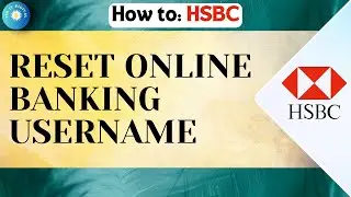 HSBC - Recover Online Banking Username | Reset HSBC Online Banking Username | HSBC Username  HSBC