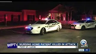 Nursing home patient killed in attack