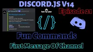 How To Make Discord.JS V14 Bot | Episode 21 - First Message Of Any Channel | Tech Tip Cyber
