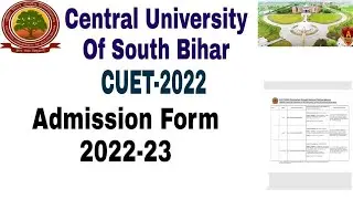 Central University Of South Bihar Admission 2022 form, eligibility criteria, cuet counselling 2022