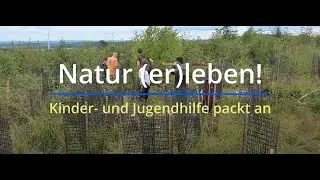 Natur (er)leben! Kinder- und Jugendhilfe packt an