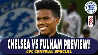 How Chelsea Can Beat Fulham at Home! CFC Central Match Preview Special! #CFC