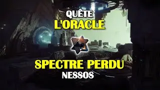 Destiny 2 - Qu&ecirc;te L'Oracle - Spectre perdu de Nessos - Assaut Le Terminus des id&eacute;es