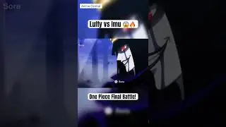 Luffy vs Imu 😱🔥 One Piece Final Battle #luffy #onepiece #imu
