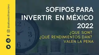 SOFIPOS EN M&Eacute;XICO 2022 - TODO LO QUE DEBES SABER: RENDIMIENTOS, NICAP, PRESTAMOS -SABUESO FINANCIERO