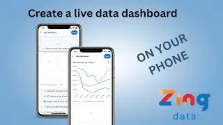 Mobile Dashboard Creation with Zing Data