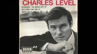 CHARLES LEVEL - MA MAISON AVEC TOI - EP DECCA 460 850