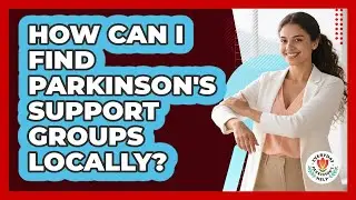 How Can I Find Parkinson's Support Groups Locally? - Everyday Parkinsons Help