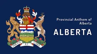 Provincial Anthem of Alberta - Alberta (2005 - Present)