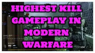 MOST KILLS ON MODERN WARFARE REMASTERED (100+ KILLS)